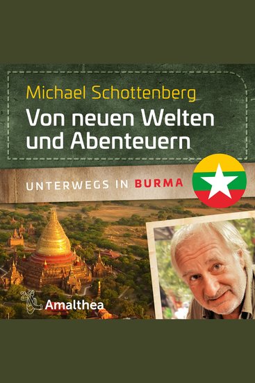 Von neuen Welten und Abenteuern - Unterwegs in Burma - cover