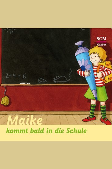 07: Maike kommt bald in die Schule - cover