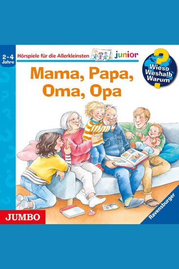 Mama Papa Oma Opa [Wieso? Weshalb? Warum? JUNIOR Folge 39] - cover