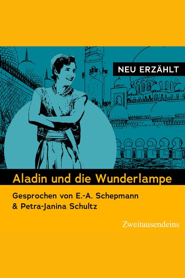 Aladin und die Wunderlampe - neu erzählt - Gesprochen von Petra-Janina Schultz & Ernst-August Schepmann - cover