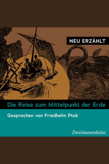 Die Reise zum Mittelpunkt der Erde – neu erzählt - Gesprochen von Friedhelm Ptok - cover