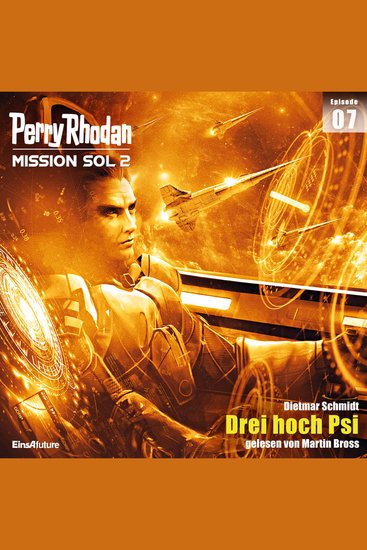 Perry Rhodan Mission SOL 2 Episode 07: Drei hoch Psi - cover
