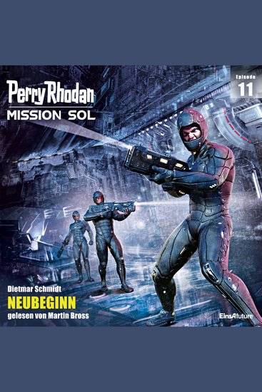 Perry Rhodan Mission SOL Episode 11: NEUBEGINN - cover