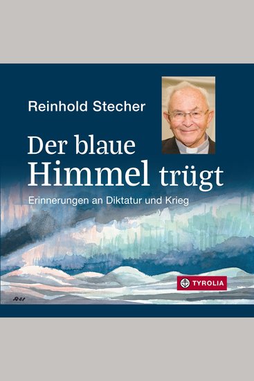 Der blaue Himmel trügt - Erinnerungen an Diktatur und Krieg - cover