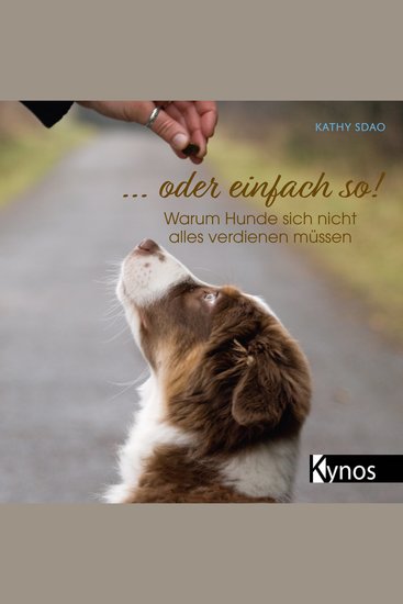 oder einfach so! - Warum Hunde sich nicht alles verdienen müssen - cover