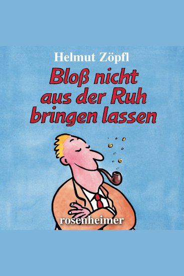 Bloß nicht aus der Ruh bringen lassen - cover