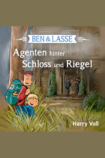 Ben und Lasse - Agenten hinter Schloss und Riegel - cover