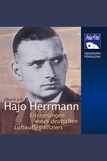 Hajo Herrmann - Erinnerungen eines deutschen Luftwaffenoffiziers - cover