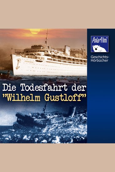 Die Todesfahrt der "Wilhelm Gustloff" - cover