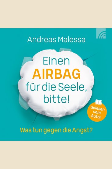 Einen Airbag für die Seele bitte! - Was tun gegen die Angst? - cover