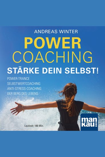 PowerCoaching Stärke dein Selbst! - Power-Trance I Selbstwertcoaching I Anti-Stress-Coaching I Der Berg des Lebens - cover