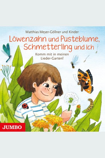 Löwenzahn und Pusteblume Schmetterling und ich Komm mit in meinen Lieder-Garten! - cover
