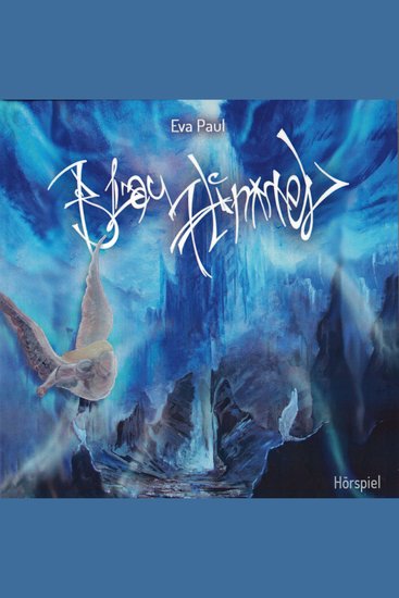 BlauHimmel - Mit den Waffen eines Gottes - Das Hörspiel zum Roman - cover