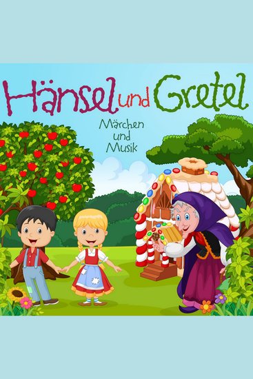 Hänsel und Gretel - Märchen und Musik - cover