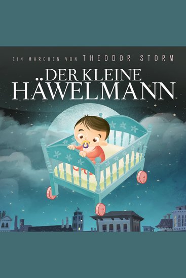 Der kleine Häwelmann - Bearbeitung: Thomas Tippner Gelesen von Denis Rühle - cover