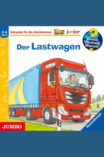 Der Lastwagen [Wieso? Weshalb? Warum? JUNIOR Folge 51] - cover