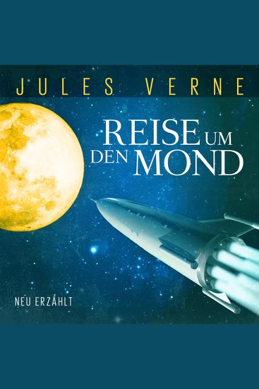 Die Reise um den Mond - Nach Motiven von Jules Verne - cover