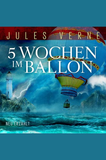 5 Wochen im Ballon - Nach Motiven von Jules Verne - cover