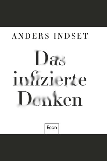 Das infizierte Denken - Warum wir uns von alten Selbstverständlichkeiten verabschieden müssen - cover