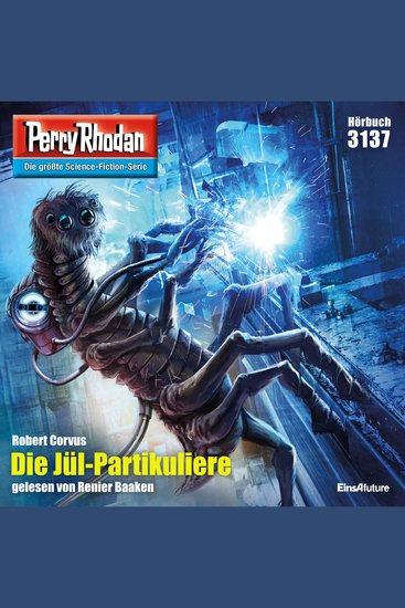Perry Rhodan 3137: Die Jül-Partikuliere - Perry Rhodan-Zyklus "Chaotarchen" - cover
