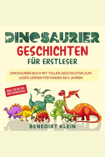 Dinosaurier Geschichten für Erstleser: Dinosaurier Buch mit tollen Geschichten zum Lesen lernen für Kinder ab 5 Jahren - ideal für die Vor- und Grundschule - cover