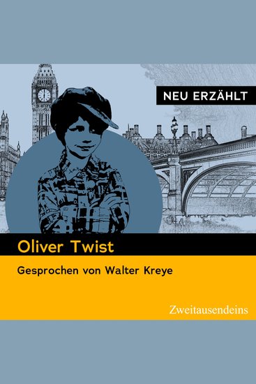 Oliver Twist - neu erzählt - Gesprochen von Walter Kreye - cover