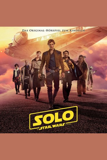 Solo: A Star Wars Story (Das Original-Hörspiel zum Film) - cover