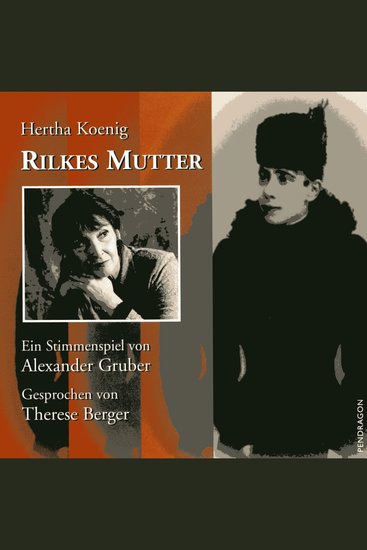 Rilkes Mutter - Ein Stimmenspiel von Alexander Gruber - cover
