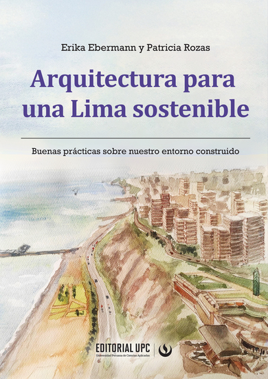 Arquitectura para una Lima sostenible - Buenas prácticas sobre nuestro entorno construido - cover