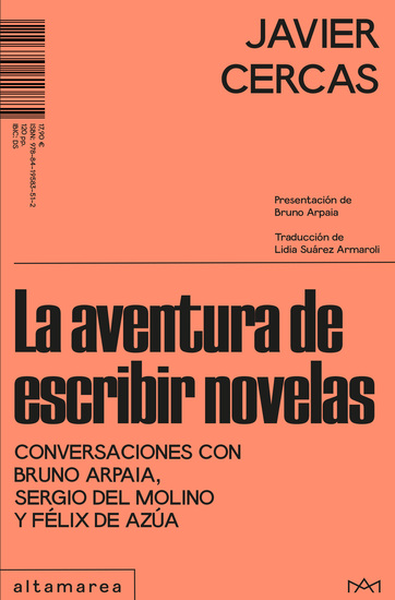 La aventura de escribir novelas - Conversaciones con Bruno Arpaia Sergio del Molino y Félix de Azúa - cover