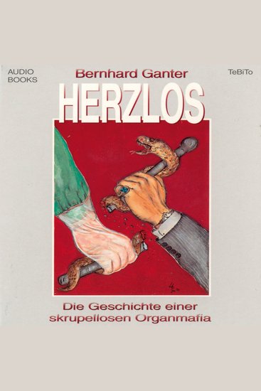 Herzlos - Die Geschichte einer skrupellosen Organmafia - cover