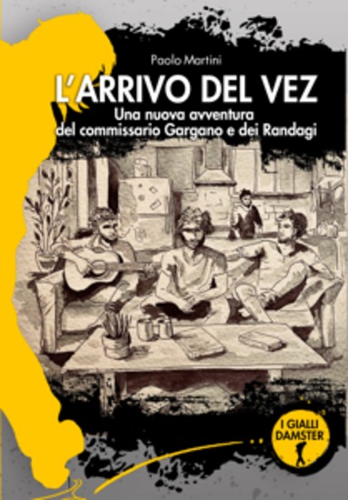 L'arrivo del Vez - Una nuova avventura del commissario Gargano e dei Randagi - cover