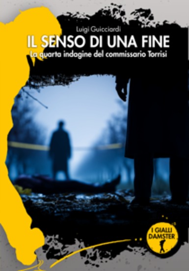 Il senso di una fine - La quarta indagine del commissario Torrisi - cover