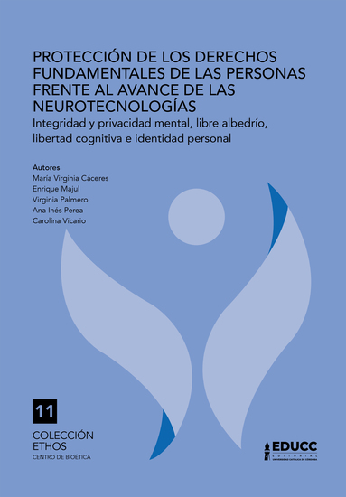 Protección de los derechos fundamentales de las personas frente al avance de las neurotecnologías - Integridad y privacidad mental libre albedrío libertad cognitiva e identidad personal - cover