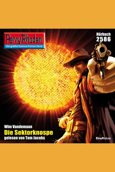 Perry Rhodan 2586: Die Sektorknospe - Perry Rhodan-Zyklus "Stardust" - cover