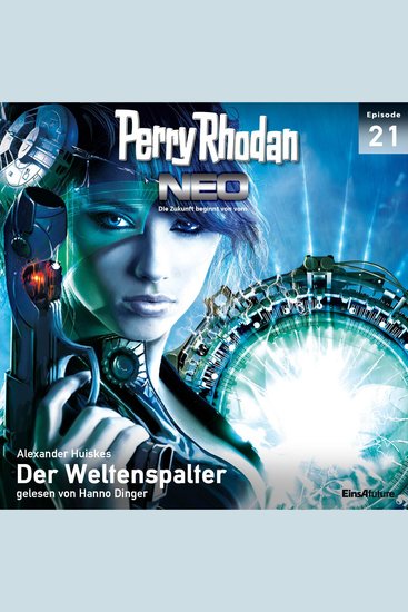 Perry Rhodan Neo 21: Der Weltenspalter - Die Zukunft beginnt von vorn - cover