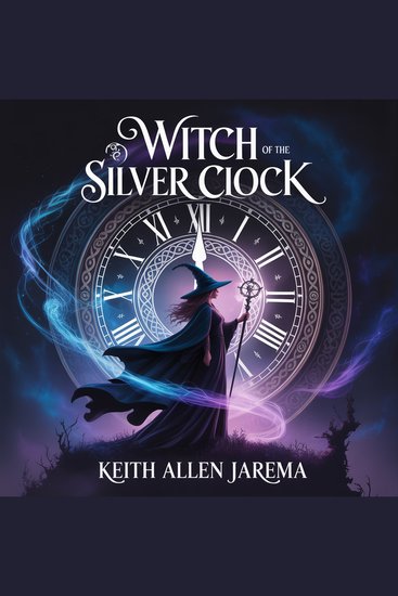 Witch of the Silver Clock - A Litrpg Novel - cover