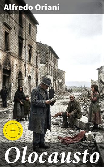 Olocausto - Edizione arricchita Testimonianze umane durante la guerra in un romanzo storico italiano - cover