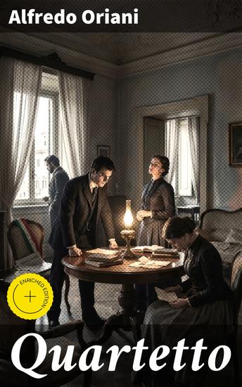 Quartetto - Edizione arricchita Intrighi e passioni nell'Italia post-unitaria: il capolavoro di Oriani - cover