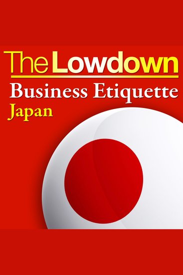 Lowdown The: Business Etiquette - Japan - cover
