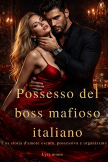 Possesso del boss mafioso italiano - Una storia d'amore oscura possessiva e organizzata - cover