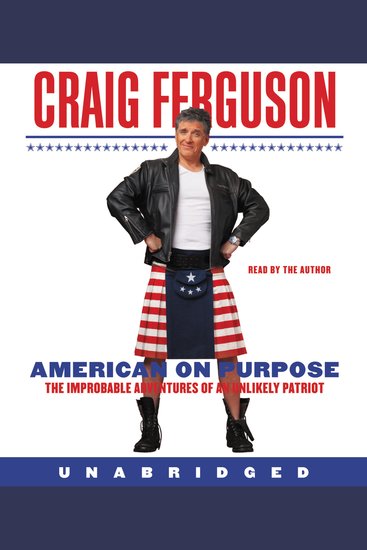 American on Purpose - The Improbable Adventures of an Unlikely Patriot - cover
