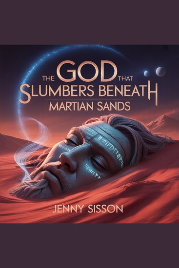 The God That Slumbers Beneath Martian Sands - A LitRPG adventure - cover