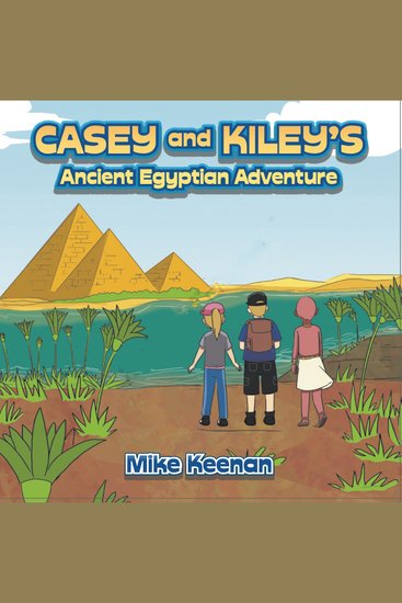 Casey and Kiley's Ancient Egyptian Adventure - cover