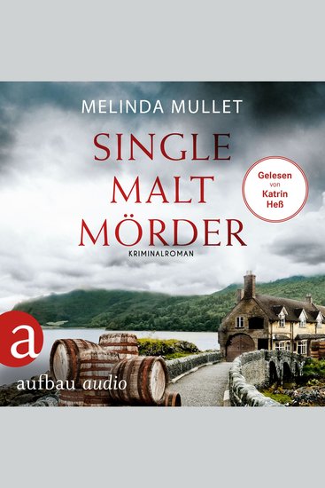 Single Malt Mörder - Abigail Logan ermittelt Band 6 (Ungekürzt) - cover