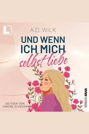 Und wenn ich mich selbst liebe - Auf dem Weg zu mir Band 2 (ungekürzt) - cover