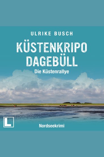 Küstenkripo Dagebüll - Die Küstenrallye - Witt & Boss ermitteln Band 5 (ungekürzt) - cover