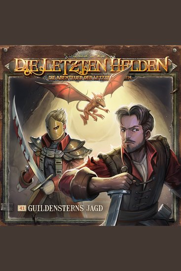 Die Letzten Helden Die Abenteuer der Letzten Helden Folge 41: Guildensterns Jagd (ungekürzt) - cover