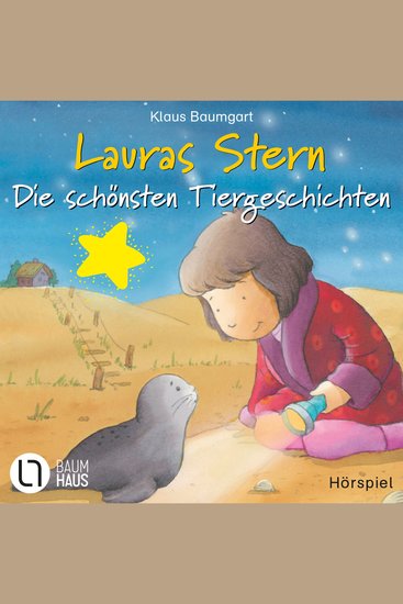 Lauras Stern - Die schönsten Tiergeschichten - Laura und die kleine Robbe Laura und das Pony Laura und der Ferienhund - cover