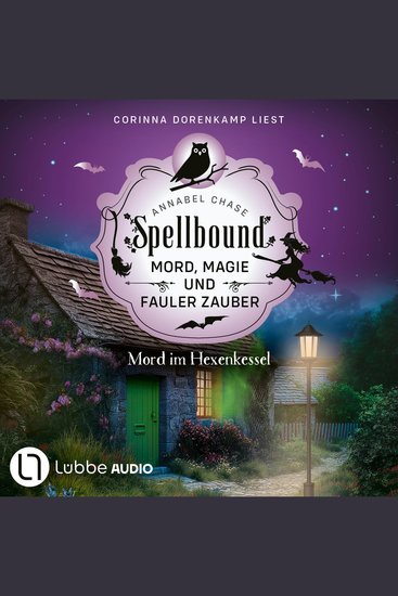 Mord im Hexenkessel - Spellbound - Mord Magie und fauler Zauber Folge 12 (Ungekürzt) - cover